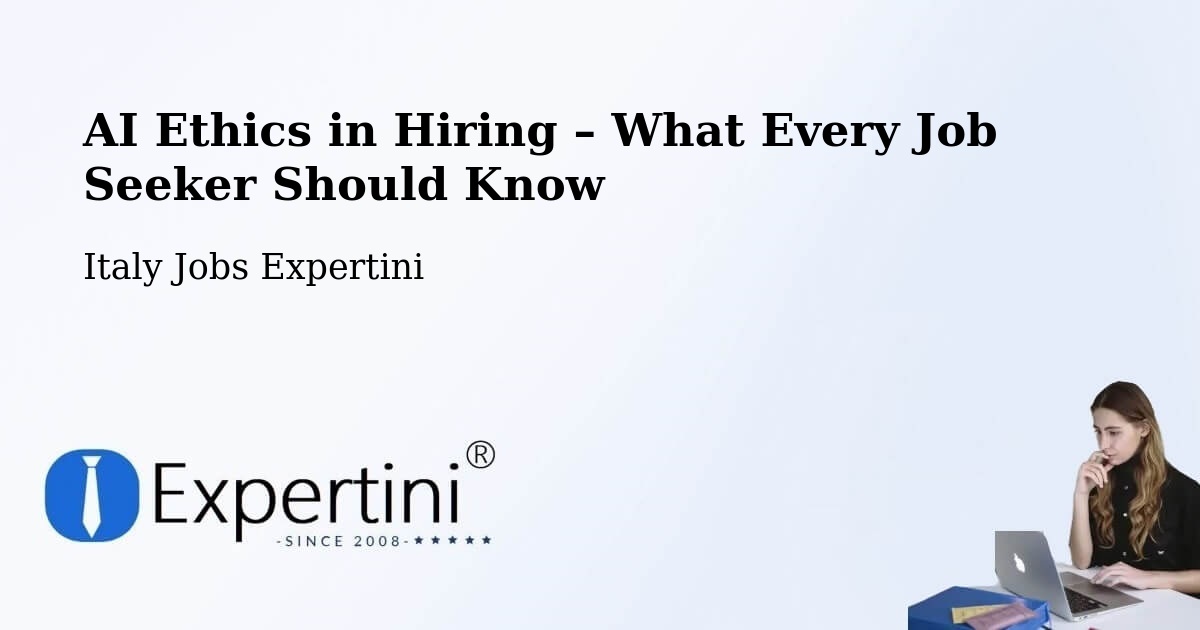 AI Ethics in Recruitment & Hiring – Pellaro - Pellaro, Italy Jobs Expertini