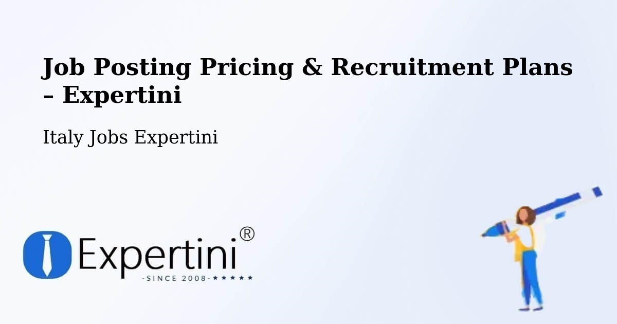 Job Posting Pricing & Recruitment Plans – Pellaro - Pellaro, Italy Jobs Expertini